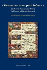 "Recevez ce mien petit labeur" - Mark Delaere ; Pieter Bergé - 9789058676504