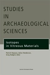 Isotopes in Vitreous Materials - Patrick Degryse ; Julian Henderson ; Greg Hodgins - 9789058676900
