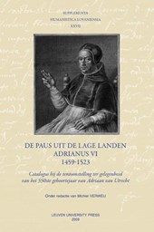 Supplementa Humanistica lov aniensia XXVII De paus uit de Lage Landen - Adrianus VI - 1459-1523