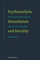 Psychoanalysis, monotheism and morality - Wolfgang Müller-Funk ; Inge Scholz-Strasser ; Herman Westerink - 9789058679352