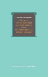 De crisis van de Europese wetenschappen en de transcendentale fenomenologie - Edmund Husserl - 9789058755797