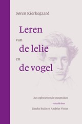 Leren van de lelie en de vogel | Søren Kierkegaard | 