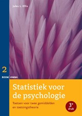 Statistiek voor de psychologie Deel 2 toetsen voor twee gemiddelden en toetsingstheorie - Jules L. Ellis - 9789059319738