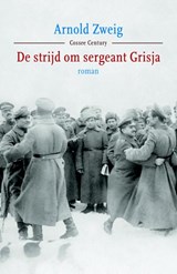 De strijd om sergeant Grisja | Arnold Zweig | 