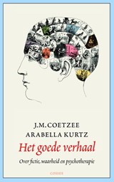 Het goede verhaal - J.M. Coetzee ; Arabella Kurtz - 9789059366350