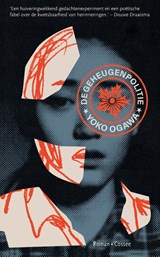 De geheugenpolitie - Yoko Ogawa - 9789059369450