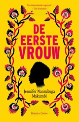 De eerste vrouw - Jennifer Nansubuga Makumbi - 9789059369511
