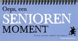 Oeps, een seniorenmoment -  - 9789059473119