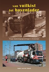 Van vuilkist tot bovenlader - André van der Smaal - 9789059611733