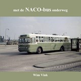 met de NACO-bus onderweg - Wim Vink - 9789059612631