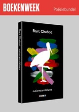 Ooievaarsblues | los exemplaar Boekenweek thema-uitgave 2024 poëziebundel - Bart Chabot - 9789059656697