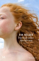 Het leek stiller dan het was - Eva Kelder - 9789059903821