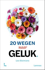 20 wegen naar geluk - Leo Bormans - 9789059960343