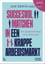 Succesvol matchen in een krappe arbeidsmarkt - Jan Denys - 9789059961081