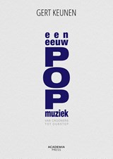 Een eeuw popmuziek - Gert Keunen - 9789059962354