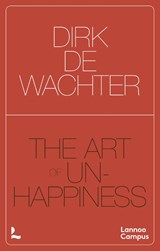 The Art of Unhappiness - Dirk De Wachter - 9789059967328
