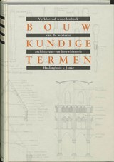 Bouwkundige termen - E.J. Haslinghuis - 9789059970335