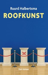 Roofkunst - Ruurd Binnert Halbertsma - 9789059973442