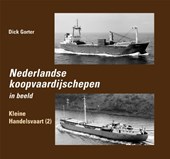 Nederlandse Koopvaardijschepen in beeld Kleine Handelsvaart 2