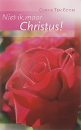 Niet ik, maar Christus - Corrie ten Boom - 9789060671948