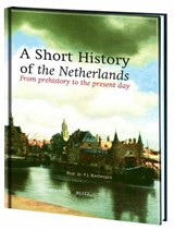 A Short History of the Netherlands - P.J. Rietbergen - 9789061096221
