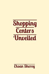 Shopping Centers Unveiled - Ehsan Sheroy - 9789061128267