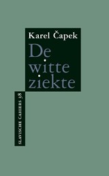 De witte ziekte - Karel Čapek - 9789061434733