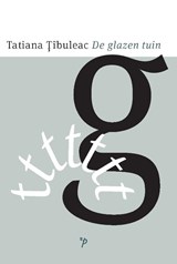 De glazen tuin - Tatiana Țîbuleac - 9789061434948