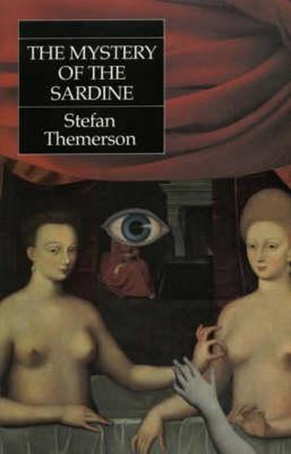 The Mystery of the Sardine, Stefan en Franciszka Themerson - Gebonden - 9789061692904