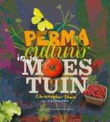 Permacultuur in je moestuin - Christopher Shein ; Julie Thompson - 9789062245352
