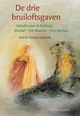De drie bruiloftsgaven - Ineke Verschuren - 9789062389988