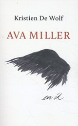 Ava Miller en ik - Kristien De Wolf - 9789062656240