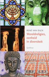 Wereldreligies, eenheid en diversiteit - R. van Dijck - 9789062710362