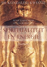 Spiritualiteit en energie - P. Kampschuur ; A. van Beckhoven - 9789062710492