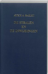 De stralen en de inwijdingen - Alice Anne Bailey - 9789062718405