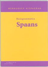 Basisgrammatica Spaans - T. van Delft ; Werkgroep Hispagram - 9789062832262