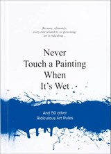 Never touch a painting when it's wet - Anneloes van Gaalen - 9789063692803
