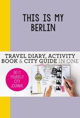 This is my Berlin - Petra de Hamer - 9789063693961