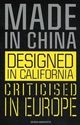 Made in China, Designed in California, Criticised in Europe - Mieke Gerritzen ; Geert Lovink - 9789063695873