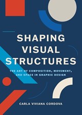 Shaping Visual Structures - Carla Viviana Cordova - 9789063699093