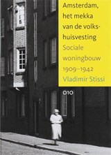 Amsterdam, het Mekka van de Volkshuisvesting - STISSI, V. - 9789064505744