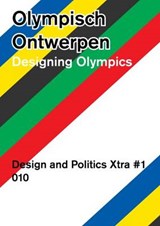Olympisch ontwerpen / Designing Olympics - Elien Wieringa ; Willemieke Hornis ; Daniel de Groot ; Daniël de Groot - 9789064507489