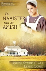 De naaister van de Amish - Mindy Starns Clark ; Leslie Gould - 9789064513459