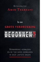 Is de grote verdrukking begonnen? - Amir Tsarfati - 9789064514135