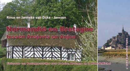 Normandië en Bretagne fietsroute tussen Ansjovis en Anjou - fietsgids Frankrijk, Pirola / Europafietsers - Overig - 9789064558269