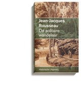 De solitaire wandelaar - Jean-Jacques Rousseau - 9789065541055