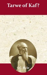Tarwe of kaf? - J.C. Ryle - 9789066592599