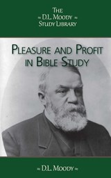 Pleasure & Profit in Bible Study - D.L. Moody - 9789066593060