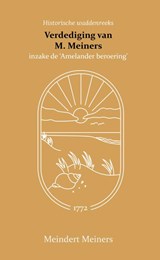 De verdediging van M. Meiners - Meindert Meiners - 9789066595132