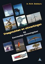 Eenvoudige stromingsleer vraagstukken en uitwerkingen - N. Dekkers - 9789066746589